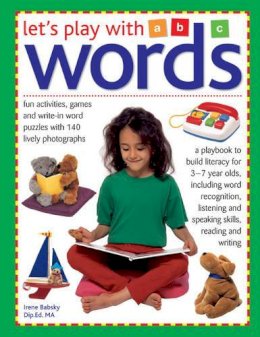 Irene Babsky - Let's Play with Words: Fun Activities, Games And Write-In Word Puzzles With 150 Lively Photographs - 9781861472946 - V9781861472946