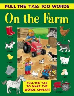 Lewis Jan - Pull the Tab 100 Words: On the Farm: Pull The Tab To Make The Words Appear! - 9781861477224 - V9781861477224