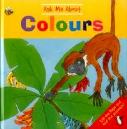 Lewis Jan - Ask Me About Colours: Lift The Flaps And Find The Answers! - 9781861477750 - V9781861477750