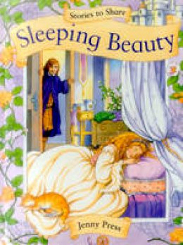 Jenny Press (Illust.) - Stories to Share: Sleeping Beauty - 9781861478160 - V9781861478160