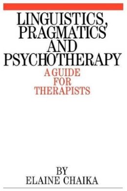 Elaine Chaika - Linguistics, Pragmatics and Psychotherapy - 9781861560254 - V9781861560254