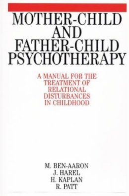 Miriam Ben-Aaron - Mother-Child and Father-Child Psychotherapy - 9781861561800 - V9781861561800