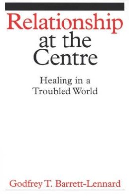 Godfrey T. Barrett-Lennard - Relationship at the Centre - 9781861564504 - V9781861564504