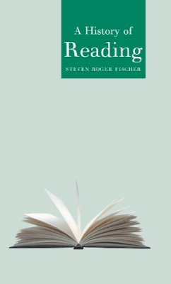 Steven Roger Fischer - History of Reading - 9781861892096 - V9781861892096