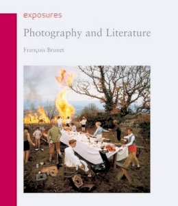 Francois Brunet - Photography and Literature - 9781861894298 - V9781861894298