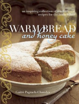 Gaitri Pagrach-Chandra - Warm Bread and Honey Cake - 9781862058415 - V9781862058415