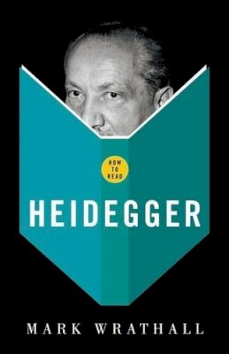 Mark Wrathall - How to Read Heidegger - 9781862077669 - V9781862077669