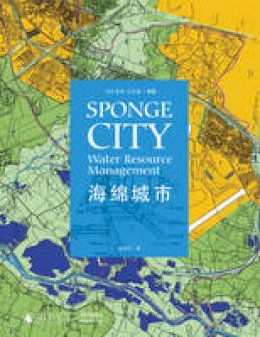 Sophie Barbaux - Sponge City: Water Resource Management (English and French Edition) - 9781864706581 - V9781864706581