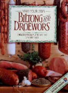 Hannelie Van Tonder - Make Your Own Biltong and Droewors - 9781868252893 - V9781868252893