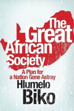 Hlumelo Biko - The Great African Society - 9781868425211 - V9781868425211