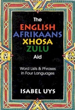 Isabel Uys - The English Afrikaans Xhosa Zulu Aid - 9781868900367 - V9781868900367