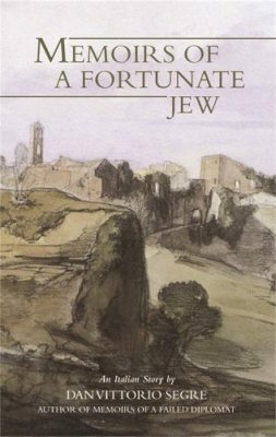 Dan Vittorio Segre - Memoirs of a Fortunate Jew - 9781870015691 - V9781870015691