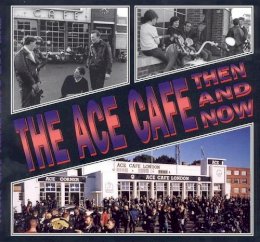  Various - The Ace Cafe Then and Now - 9781870067430 - V9781870067430