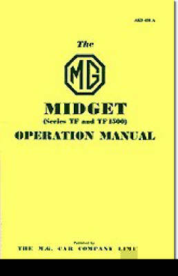 M G Car Company Limited - MG Midget TF & TF1500 Owner Hndbk - 9781870642934 - V9781870642934