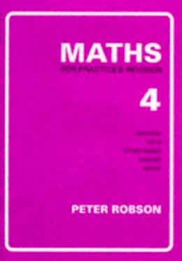 Peter Robson (Ed.) - Maths for Practice and Revision - 9781872686028 - V9781872686028