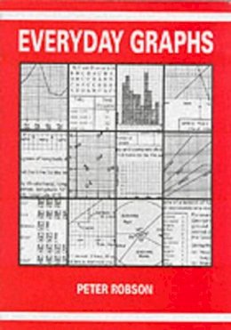 Peter Robson (Ed.) - Everyday Graphs - 9781872686141 - V9781872686141