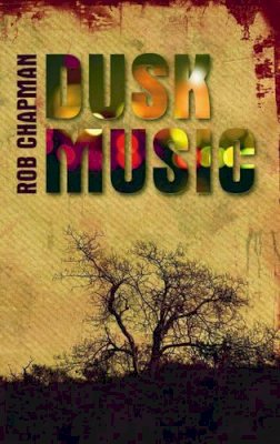 Rob Chapman - Dusk Music - 9781873226957 - V9781873226957