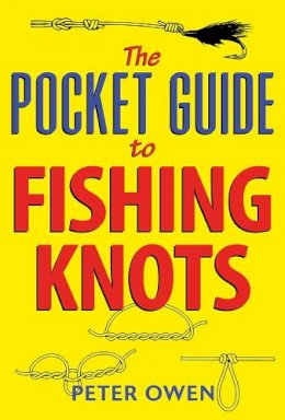 Peter Owen - Pocket Guide to Fishing Knots - 9781873674345 - V9781873674345