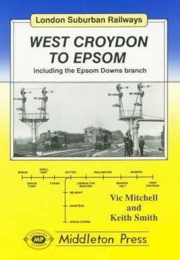 Victor Mitchell - West Croydon to Epsom - 9781873793084 - V9781873793084