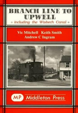 Vic Mitchell - Branch Line to Upwell - 9781873793640 - V9781873793640