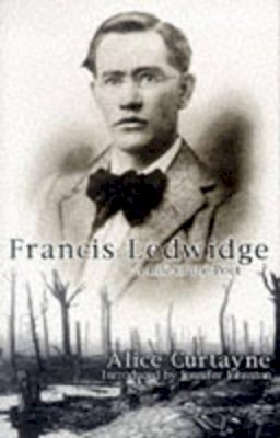 Alice Curtayne - Francis Ledwidge: A Life of the Poet - 9781874597803 - KTJ8039285