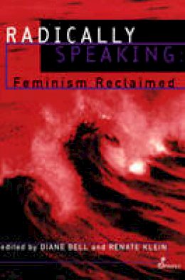 Renate Klein - Radically Speaking - 9781875559381 - V9781875559381