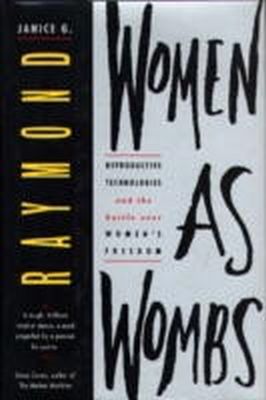 Janice G. Raymond - Women as Wombs - 9781875559411 - V9781875559411