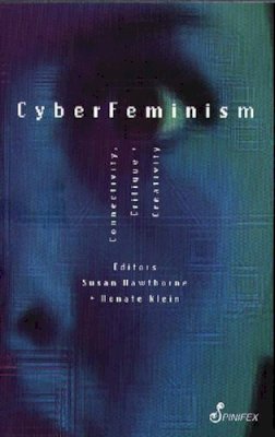 Hawthorne Susan - Cyberfeminism - 9781875559688 - V9781875559688