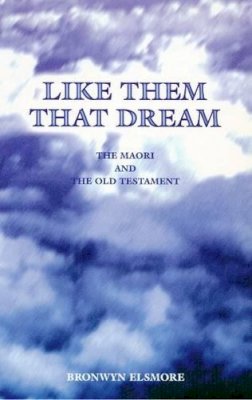 Bronwyn Elsmore - Like Them That Dream - 9781877514265 - V9781877514265