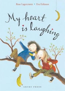 Rose Lagercrantz - My Heart is Laughing - 9781877579516 - V9781877579516