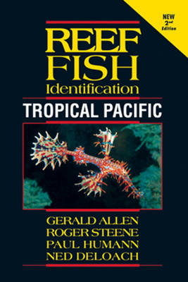 Paul Humann - Reef Fish Identification Tropical Pacific 2nd Edition - 9781878348609 - V9781878348609