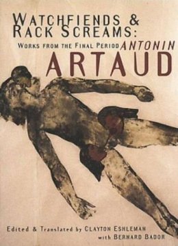 Antonin Artaud - Watchfiends and Rack Screams - 9781878972187 - V9781878972187