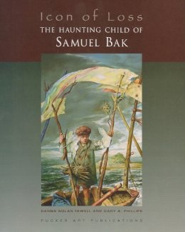 Fewell, Danna Nolan, Phillips, Gary A. - Icon of Loss: The Haunting Child of Samuel Bak - 9781879985216 - V9781879985216