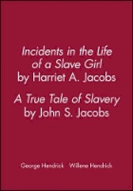 Hendrick - Incidents in the Life of a Slave Girl, by Harriet A. Jacobs - 9781881089650 - V9781881089650