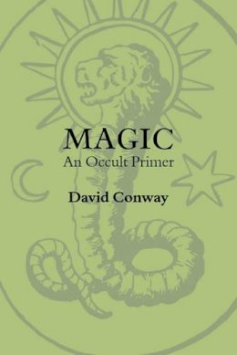 David Conway - Magic: An Occult Primer - 9781881098379 - V9781881098379