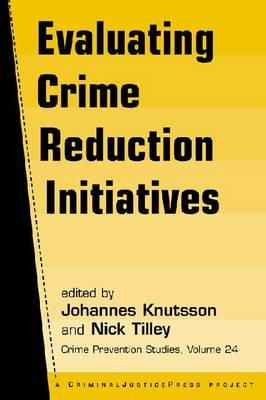 Johannes Knutsson - Evaluating Crime Reduction Initiatives (Crime Prevention Studies) - 9781881798835 - V9781881798835