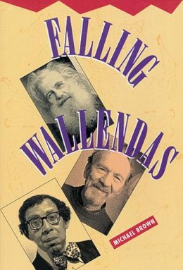Michael R. Brown - Falling Wallendas - 9781882688029 - V9781882688029 Michael R. Brown - Falling Wallendas - 9781882688029 - V9781882688029