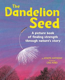 Joseph Anthony - The Dandelion Seed - 9781883220679 - V9781883220679