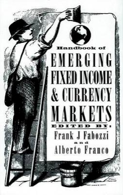 Frank J. Fabozzi - Handbook of Emerging Fixed Income and Currency Markets - 9781883249335 - V9781883249335