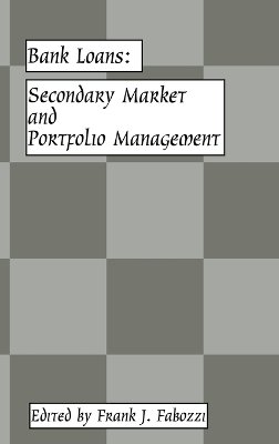 Fabozzi - Bank Loans: Secondary Market and Portfolio Management - 9781883249441 - V9781883249441