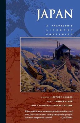 . Ed(S): Angles, Jeffrey; Rimer, J. Thomas - Japan: A Traveler's Literary Companion: 13 (Traveler's Literary Companions) - 9781883513160 - V9781883513160