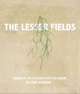 Rob Schlegel - Lesser Fields - 9781885635129 - V9781885635129