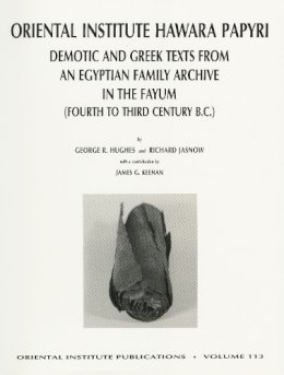 Hughes, George R.; Jasnow, Richard Lewis; Keenan, James G. - Oriental Institute Hawara Papyri - 9781885923028 - V9781885923028