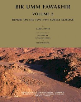 Lisa Heidorn - Bir Umm Fawakhir, Volume 2: Report on the 1996-1997 Survey Seasons (Oriental Institute Communications) (University of Chicago Oriental Institute Communications) - 9781885923714 - V9781885923714