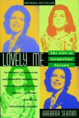 Barbara Seaman - LOVELY ME: The Life of Jacqueline Susann - 9781888363371 - V9781888363371