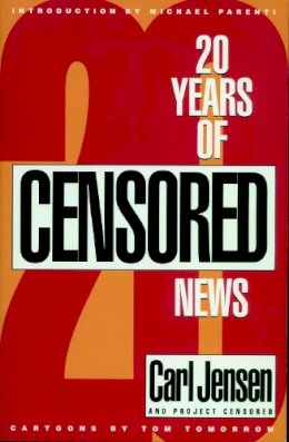 Carl; Project Censored Jensen - Twenty Years Of Project Censored - 9781888363524 - V9781888363524