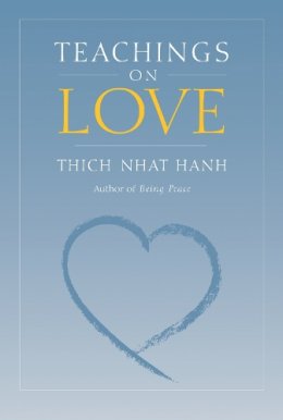 Thich Nhat Hanh - Teachings on Love - 9781888375008 - V9781888375008