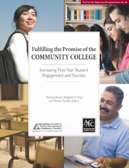 . Ed(S): Brown, Thomas; King, Margaret C.; Stanley, Patricia H. - Fulfilling the Promise of the Community College - 9781889271743 - V9781889271743