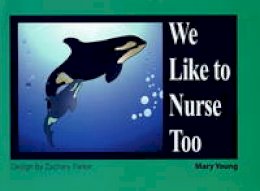 Mary Young - We Like to Nurse Too - 9781890772987 - V9781890772987