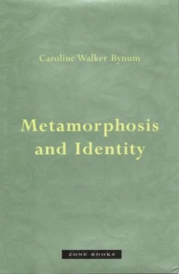 Caroline Walker Bynum - Metamorphosis and Identity - 9781890951221 - KSG0032790